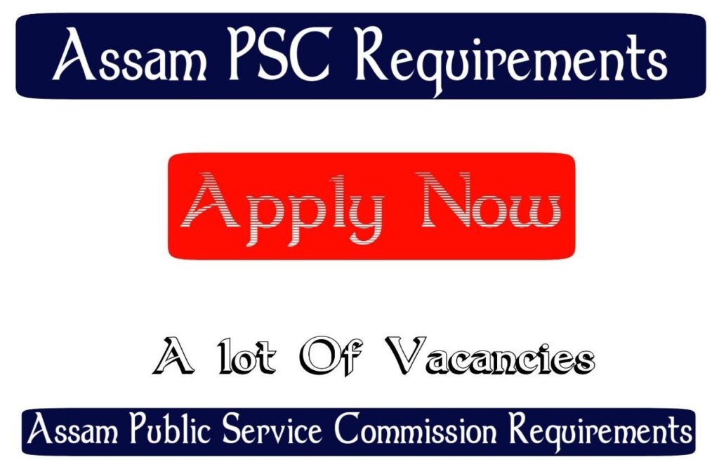 Assam Public Service Commission Recruitment Apsc Recruitment